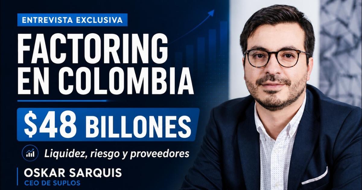 Embedded thumbnail for Factoring en Colombia: cómo mueve $48 billones y protege la liquidez empresarial