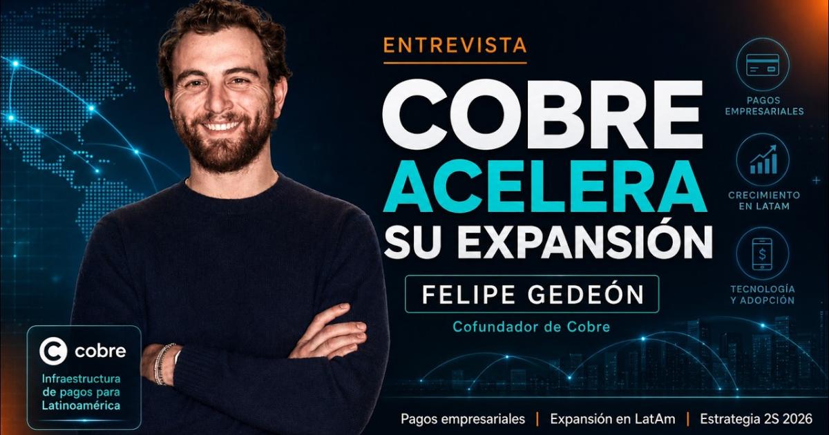 Embedded thumbnail for  Cobre acelera su expansión en Latinoamérica y apuesta por los pagos empresariales