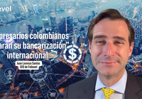 Embedded thumbnail for Empresarios colombianos disparan su bancarización internacional