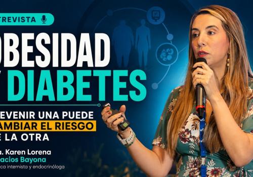 Embedded thumbnail for Obesidad y diabetes: por qué prevenir una puede reducir el riesgo de la otra