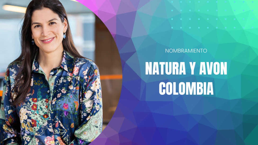 El grupo Natura &Co, del que hacen parte las marcas Natura y Avon, nombra a María Andrea Vargas como la Gerente General de Natura y Avon en Colombia